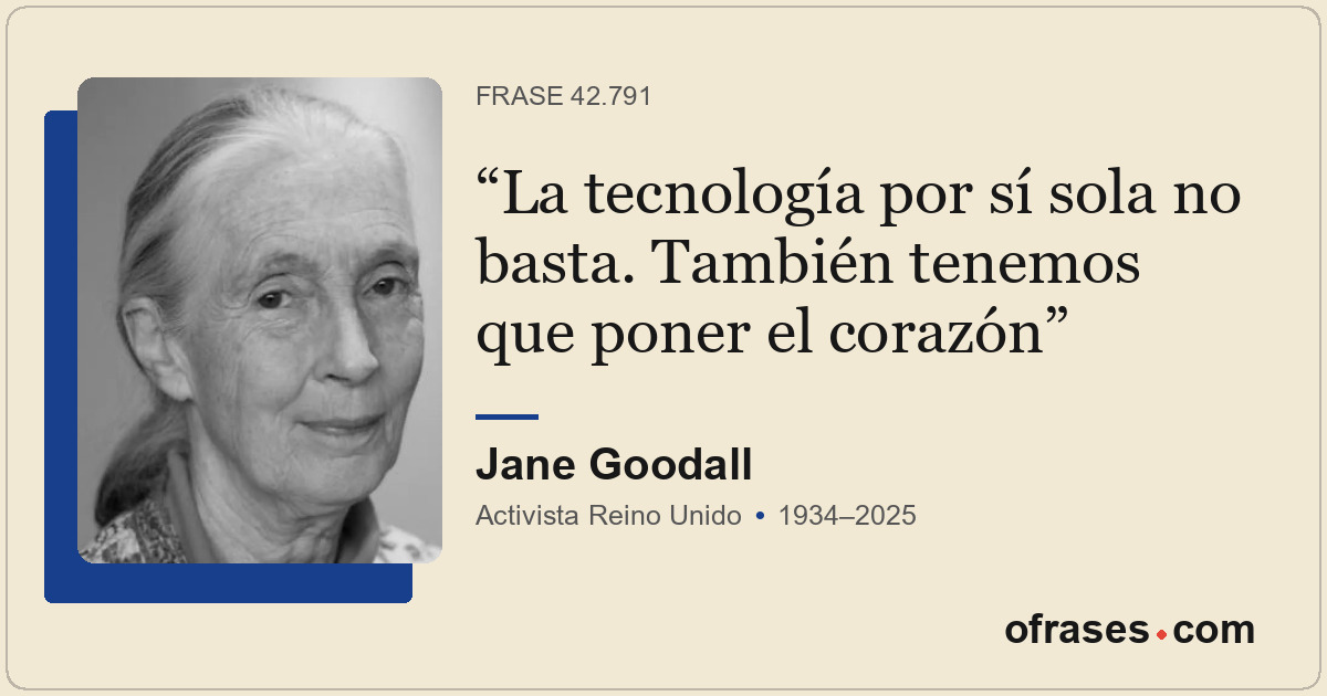 La tecnología por sí sola no basta. También tenemos que poner el corazón