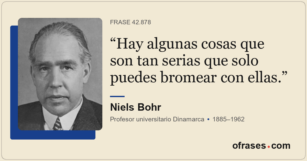 Hay algunas cosas que son tan serias que solo puedes bromear con ellas.