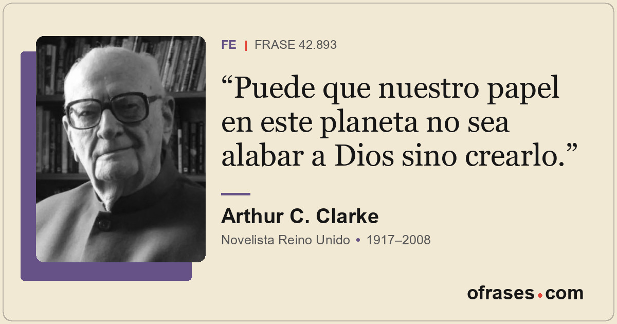 Puede que nuestro papel en este planeta no sea alabar a Dios sino crearlo.