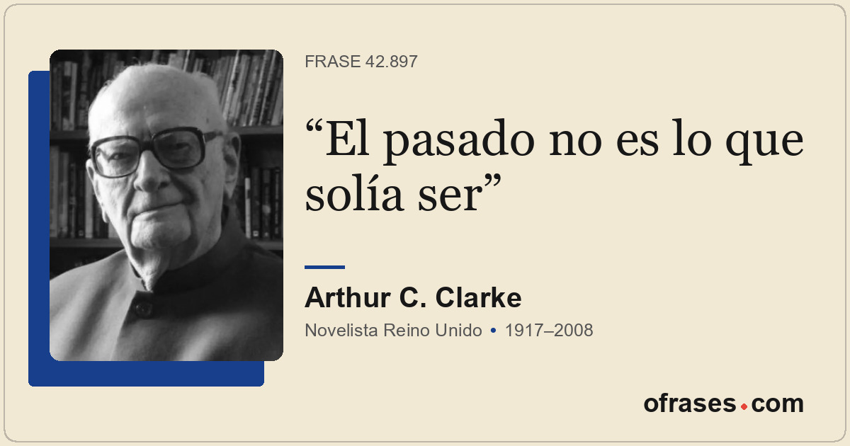 El pasado no es lo que solía ser