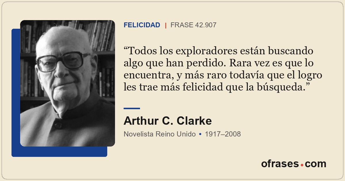 Todos los exploradores están buscando algo que han perdido. Rara vez es que lo e...