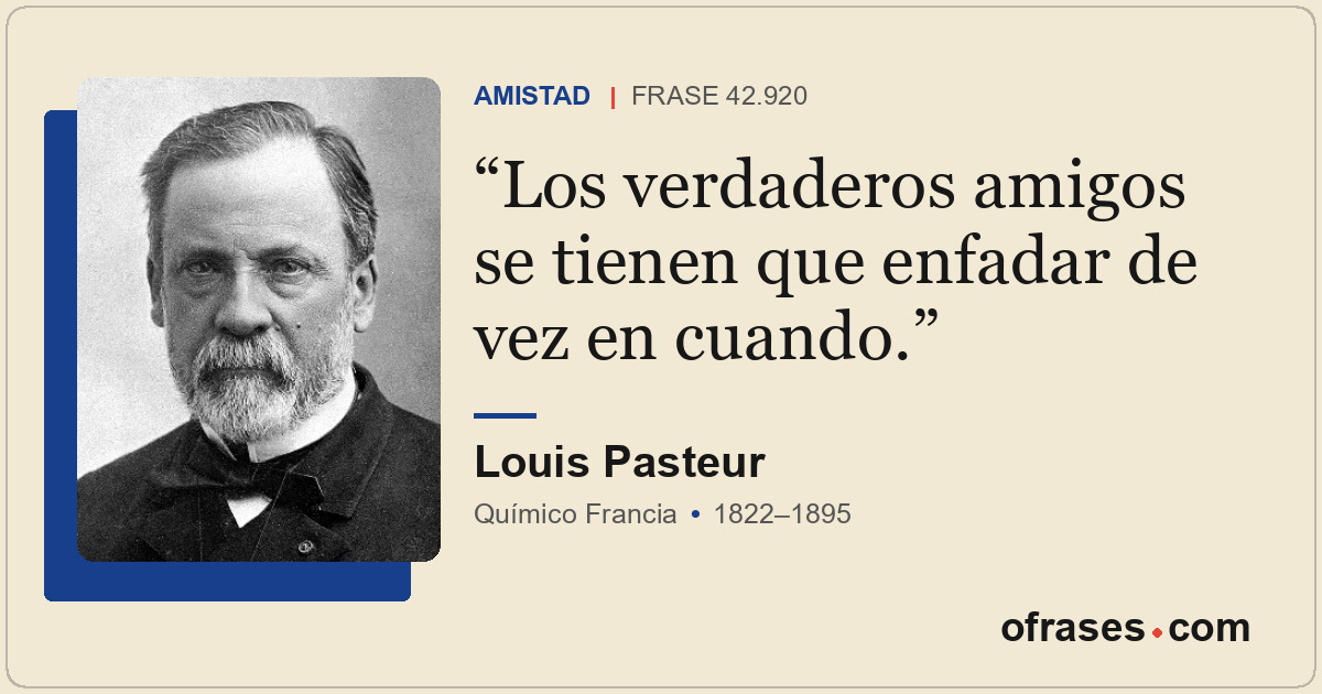 Los verdaderos amigos se tienen que enfadar de vez en cuando.