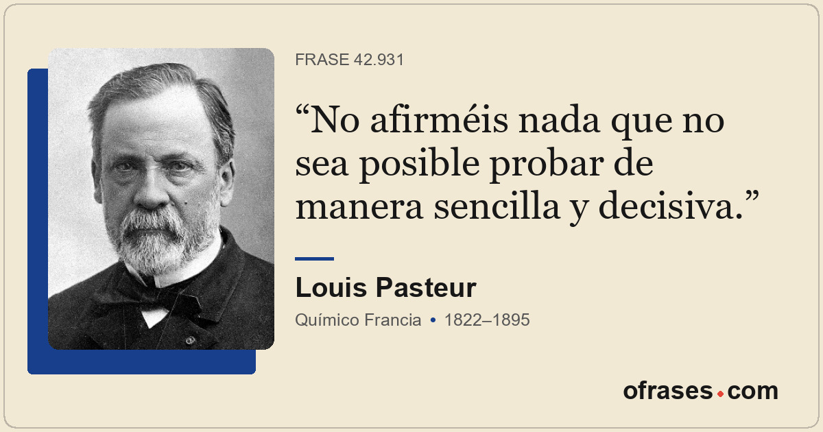 No afirméis nada que no sea posible probar de manera sencilla y decisiva.