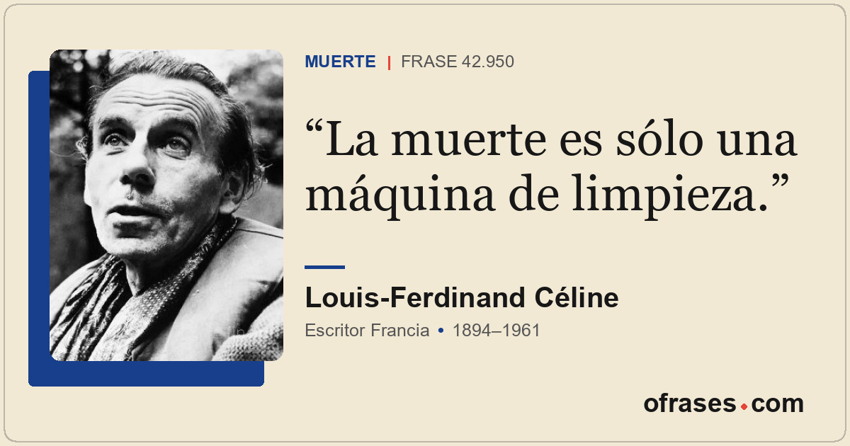 La muerte es sólo una máquina de limpieza.