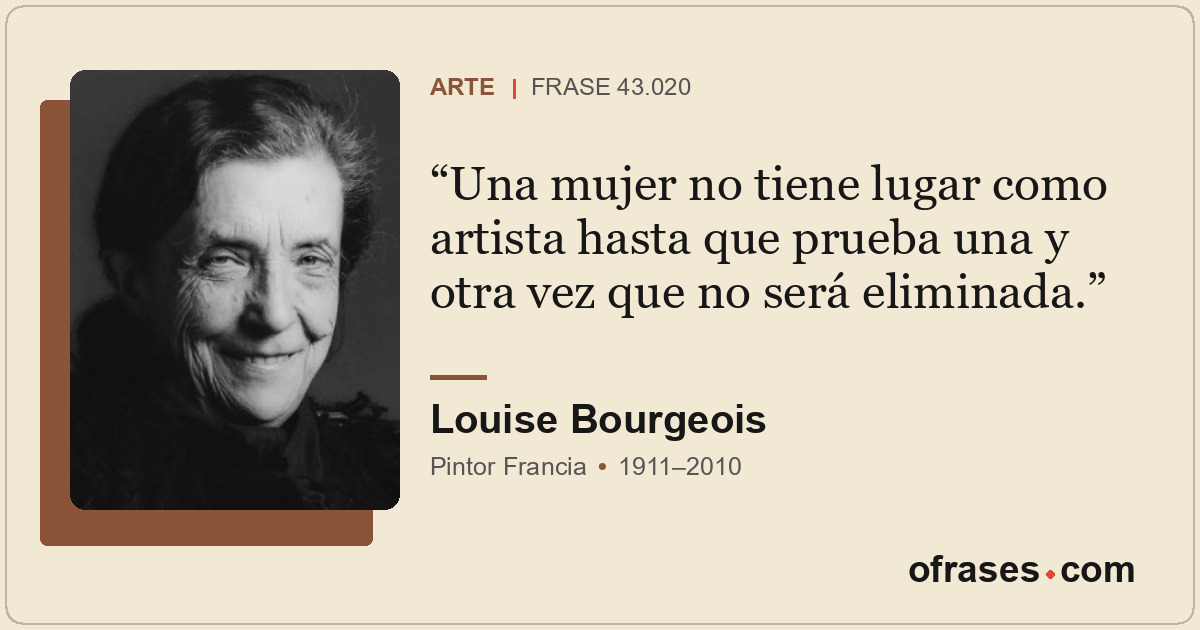 Una mujer no tiene lugar como artista hasta que prueba una y otra vez que no ser...