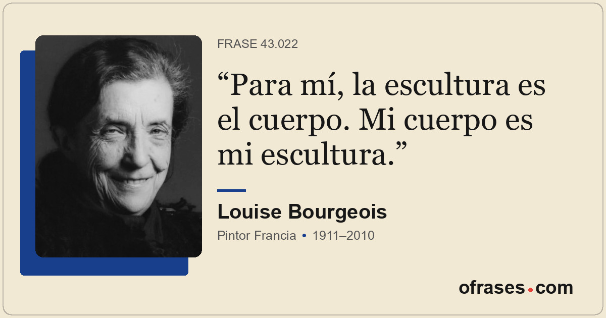 Para mí, la escultura es el cuerpo. Mi cuerpo es mi escultura.