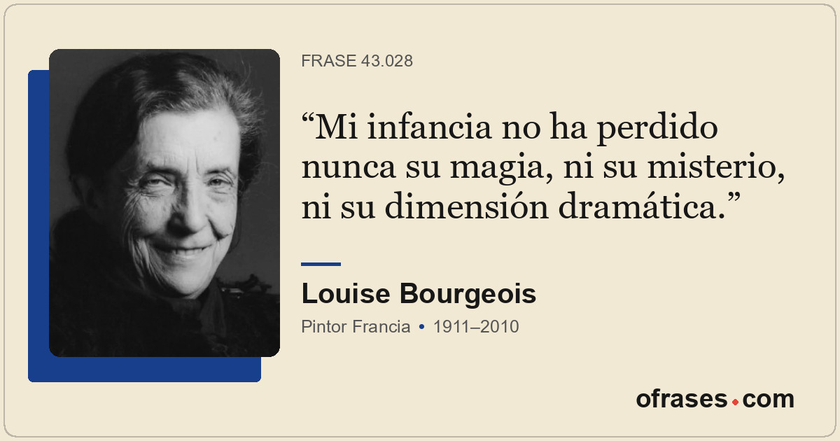 Mi infancia no ha perdido nunca su magia, ni su misterio, ni su dimensión dramát...