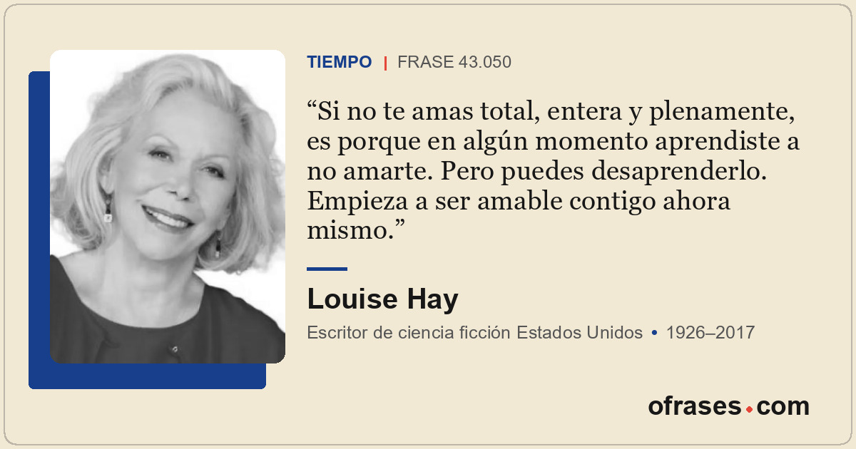 Si no te amas total, entera y plenamente, es porque en algún momento aprendiste...