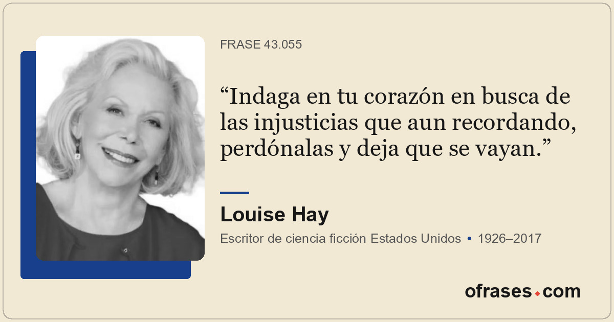 Indaga en tu corazón en busca de las injusticias que aun recordando, perdónalas...