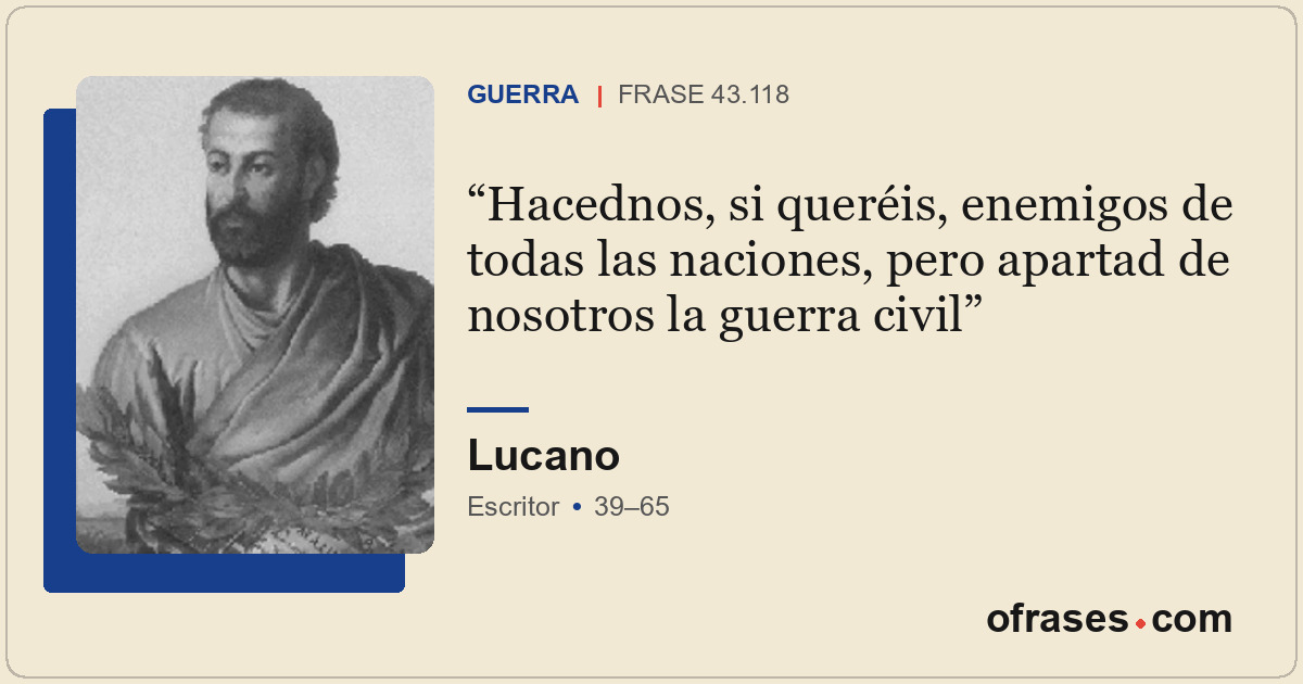 Hacednos, si queréis, enemigos de todas las naciones, pero apartad de nosotros l...