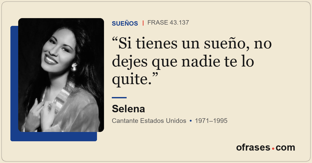 Si tienes un sueño, no dejes que nadie te lo quite.