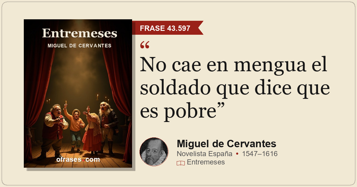 No cae en mengua el soldado que dice que es pobre