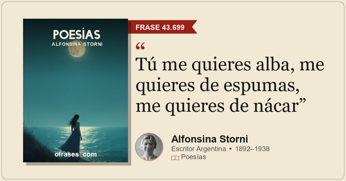 Tú me quieres alba, me quieres de espumas, me quieres de nácar