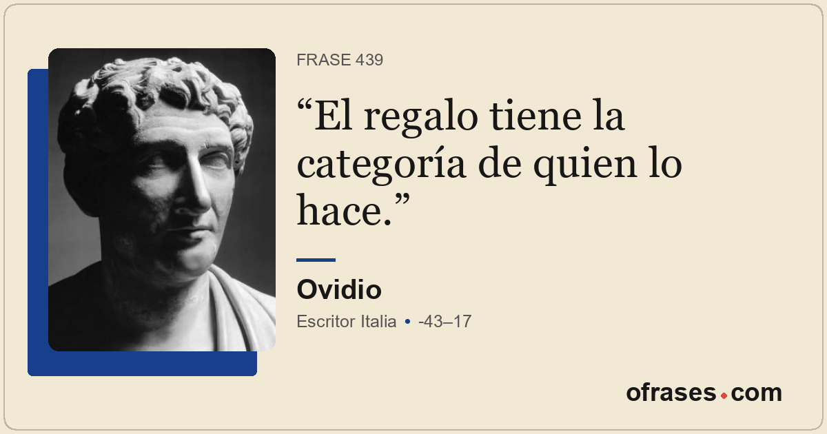 El regalo tiene la categoría de quien lo hace.