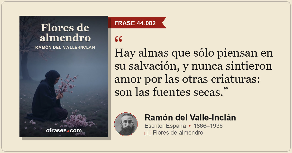 Hay almas que sólo piensan en su salvación, y nunca sintieron amor por las otras...