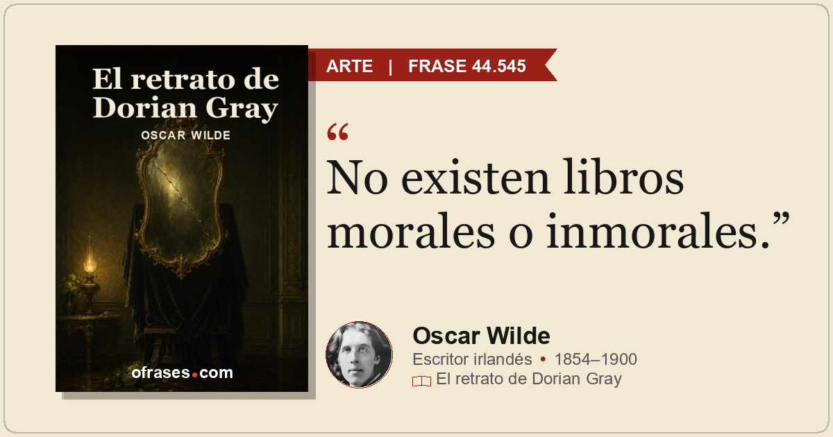 No existen libros morales o inmorales.