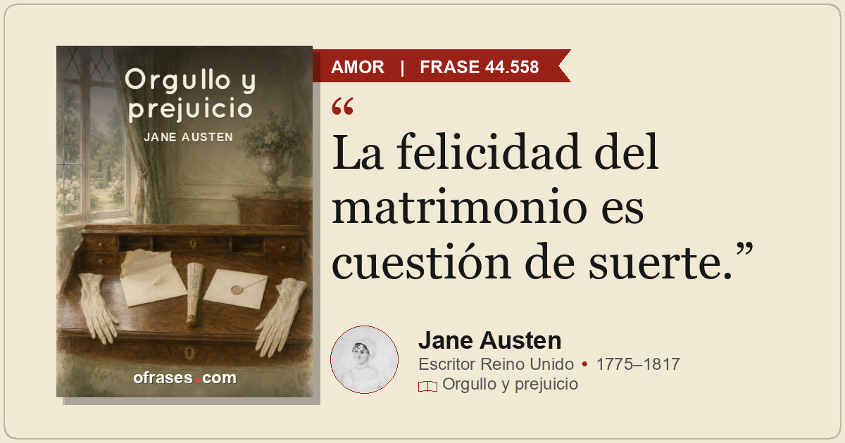 La felicidad del matrimonio es cuestión de suerte.