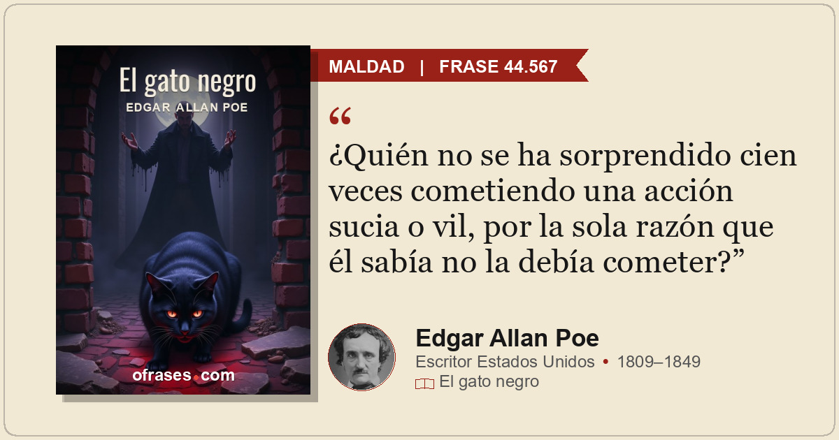 ¿Quién no se ha sorprendido cien veces cometiendo una acción sucia o vil, por la...