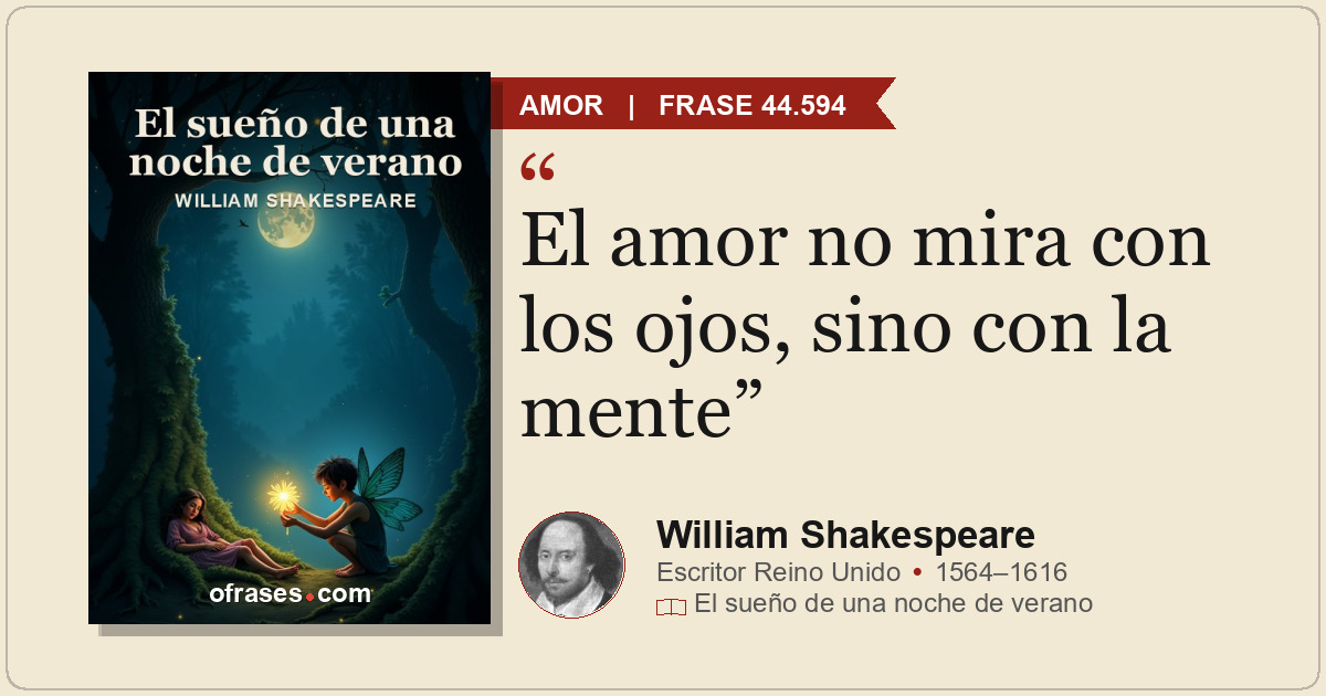 El amor no mira con los ojos, sino con la mente