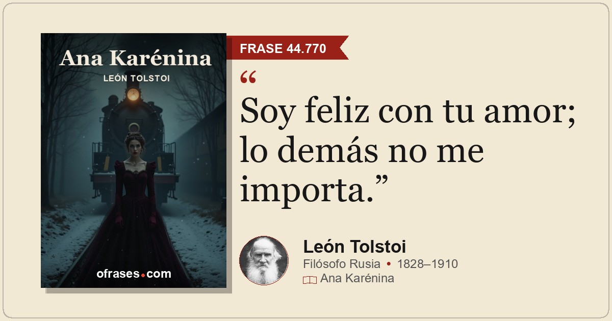 Soy feliz con tu amor; lo demás no me importa.