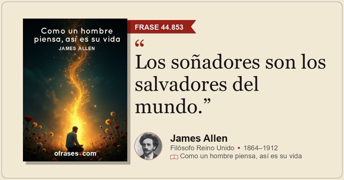 Los soñadores son los salvadores del mundo.