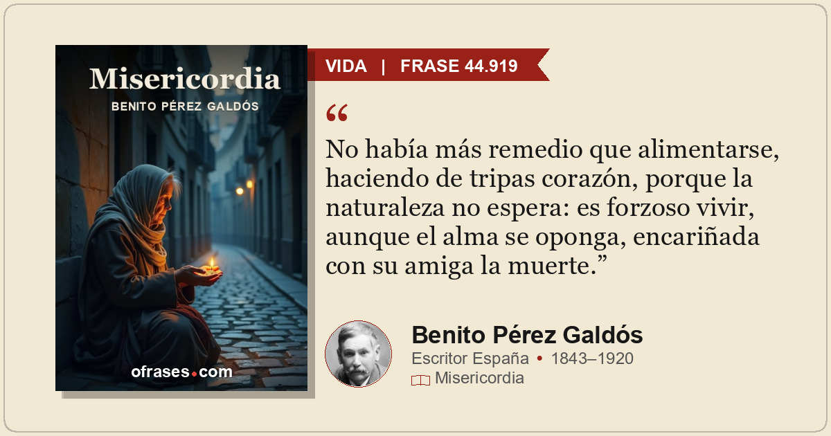 No había más remedio que alimentarse, haciendo de tripas corazón, porque la natu...