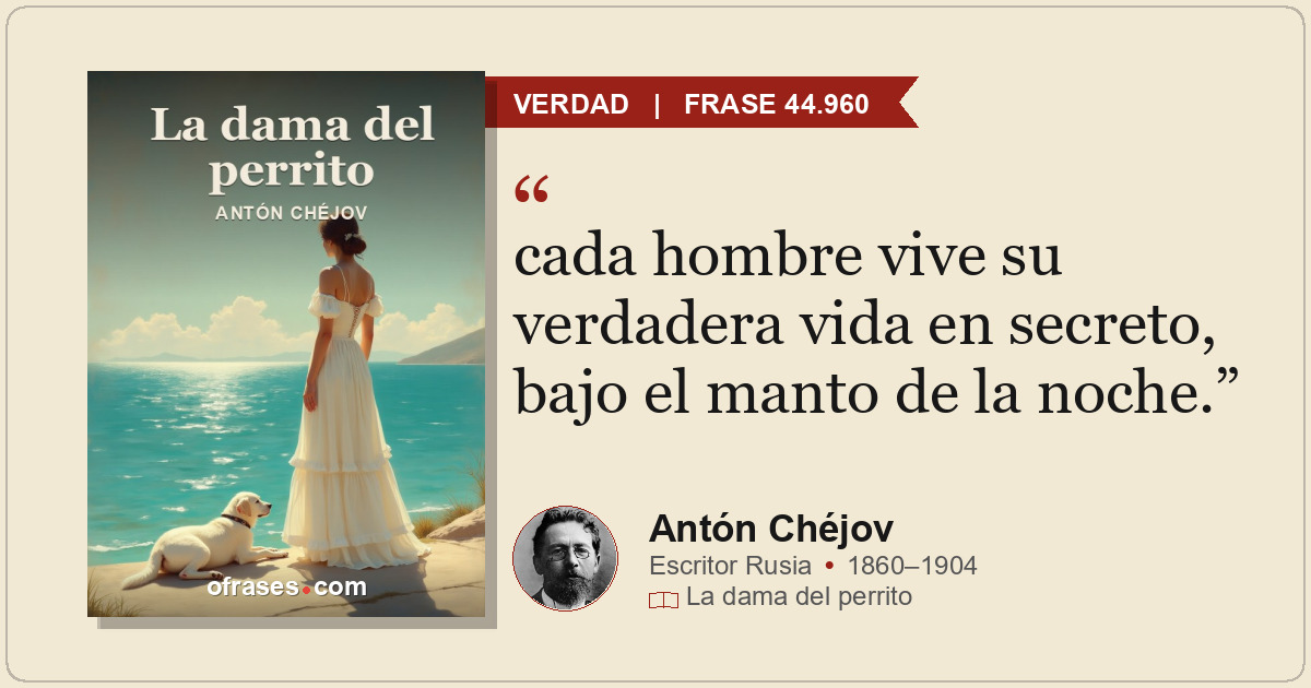 cada hombre vive su verdadera vida en secreto, bajo el manto de la noche.