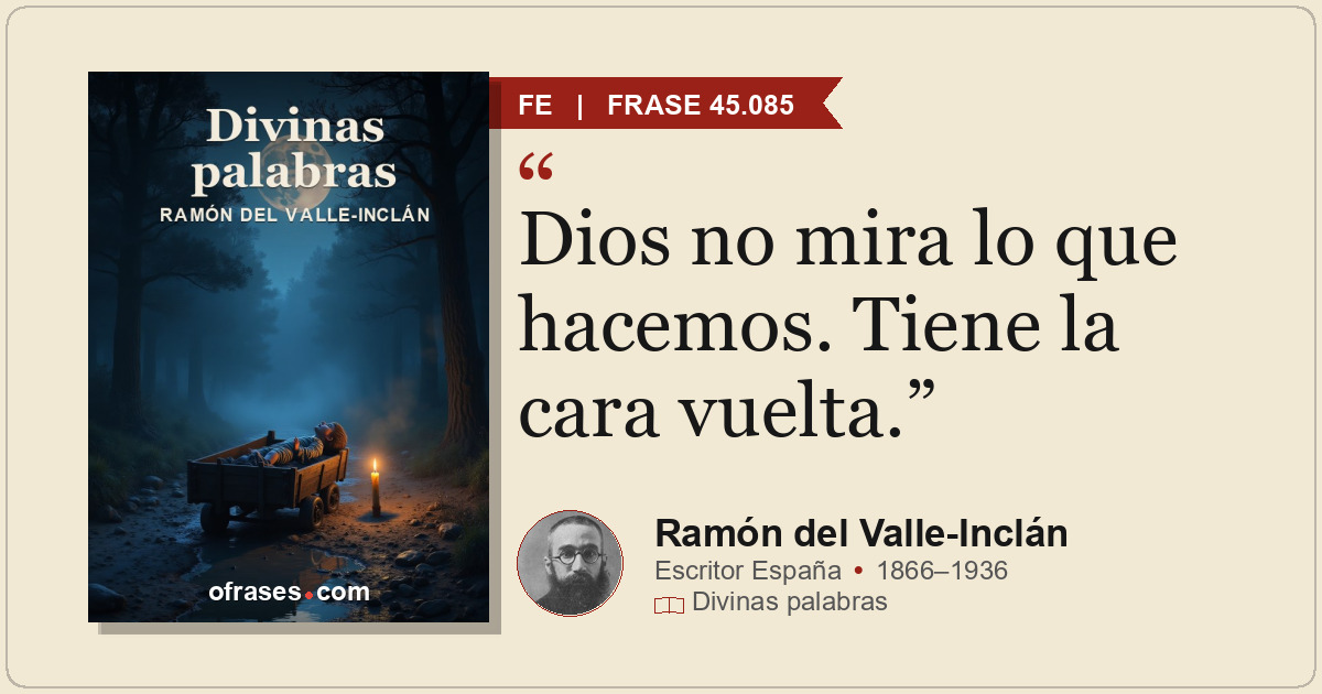Dios no mira lo que hacemos. Tiene la cara vuelta.
