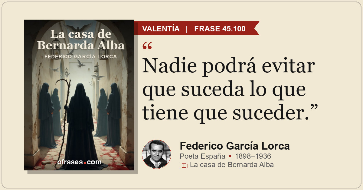 Nadie podrá evitar que suceda lo que tiene que suceder.