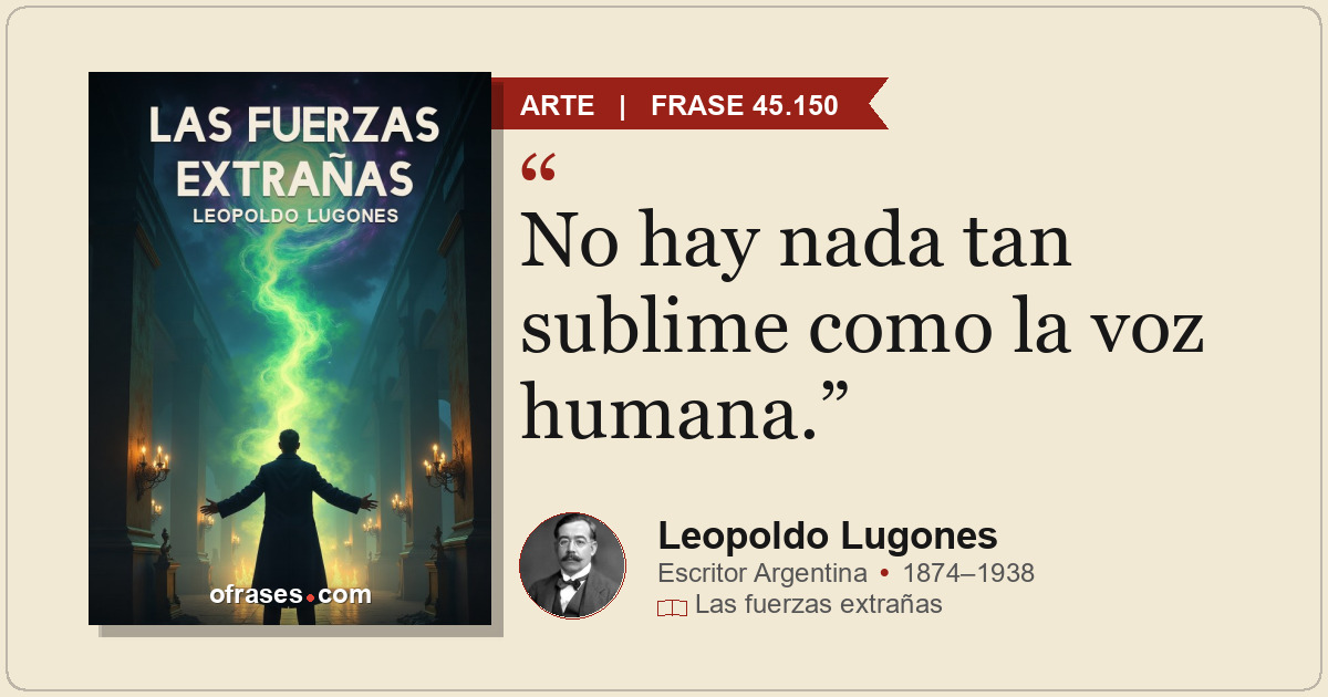 No hay nada tan sublime como la voz humana.