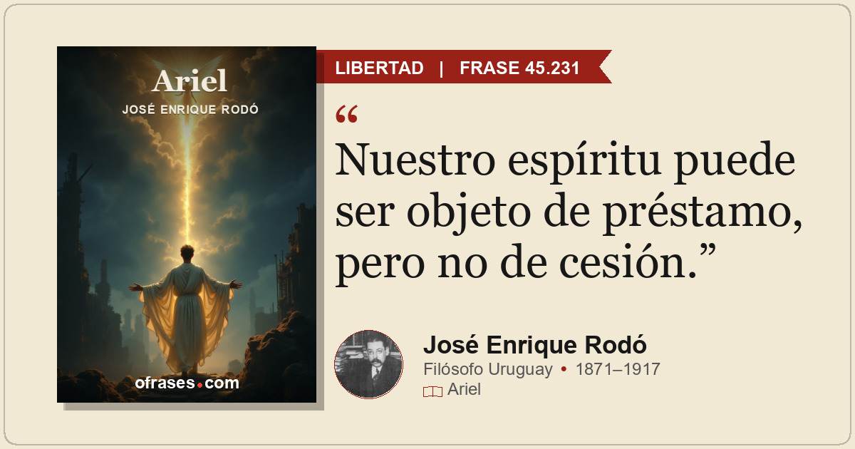 Nuestro espíritu puede ser objeto de préstamo, pero no de cesión.