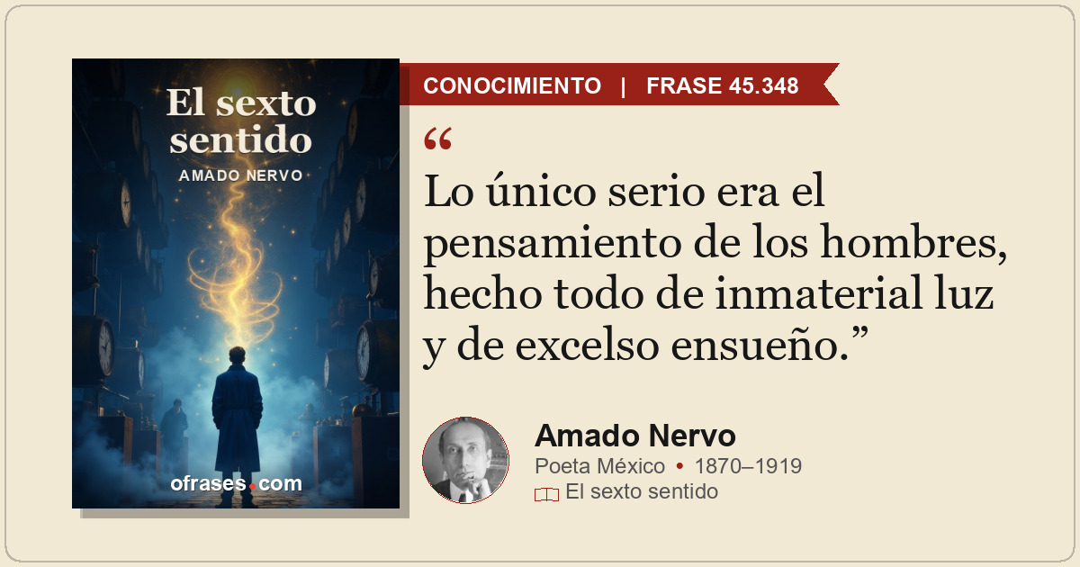 Lo único serio era el pensamiento de los hombres, hecho todo de inmaterial luz y...