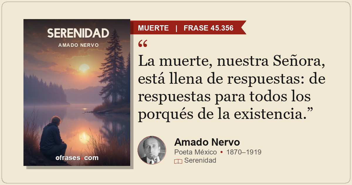 La muerte, nuestra Señora, está llena de respuestas: de respuestas para todos lo...