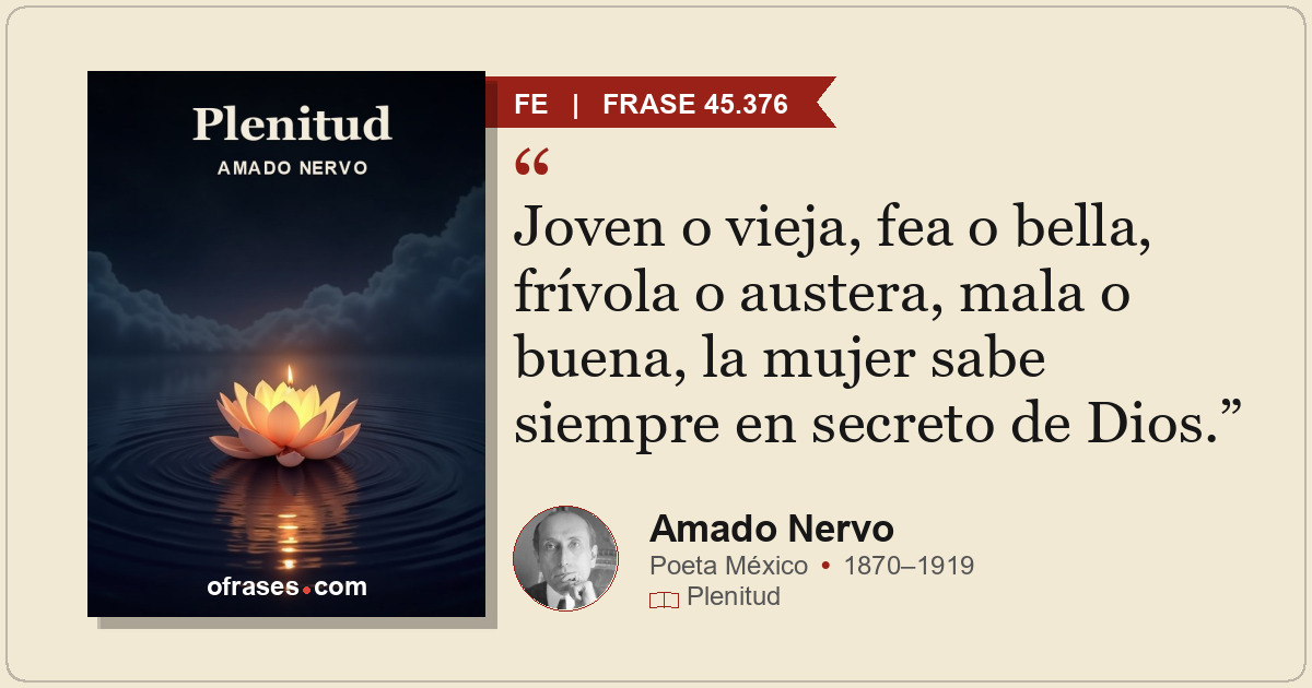 Joven o vieja, fea o bella, frívola o austera, mala o buena, la mujer sabe siemp...