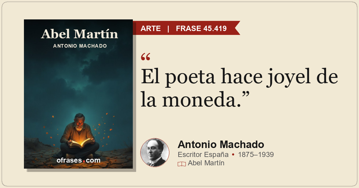 El poeta hace joyel de la moneda.