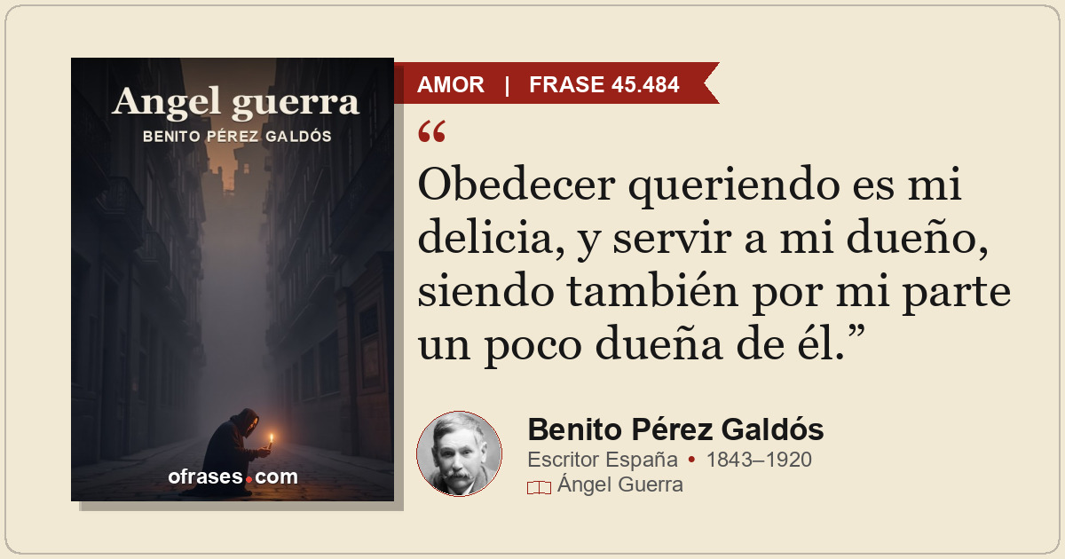 Obedecer queriendo es mi delicia, y servir a mi dueño, siendo también por mi par...