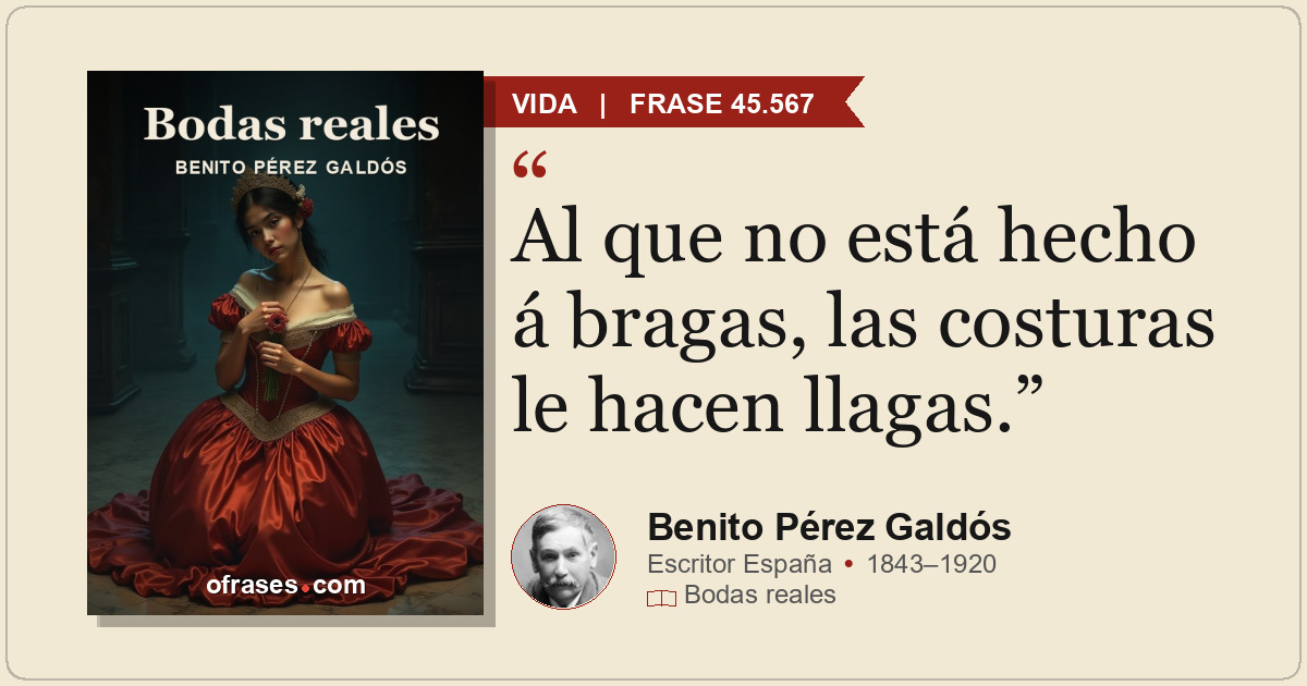 Al que no está hecho á bragas, las costuras le hacen llagas.