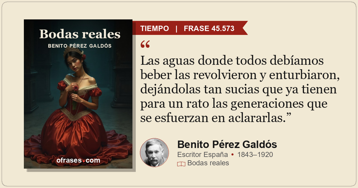 Las aguas donde todos debíamos beber las revolvieron y enturbiaron, dejándolas t...