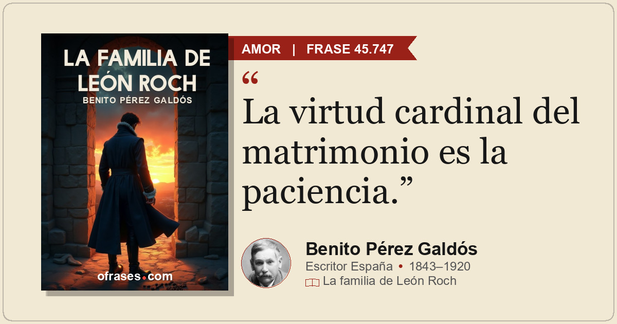 La virtud cardinal del matrimonio es la paciencia.