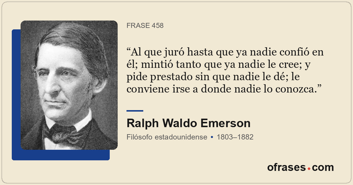 Al que juró hasta que ya nadie confió en él; mintió tanto que ya nadie le cree;...