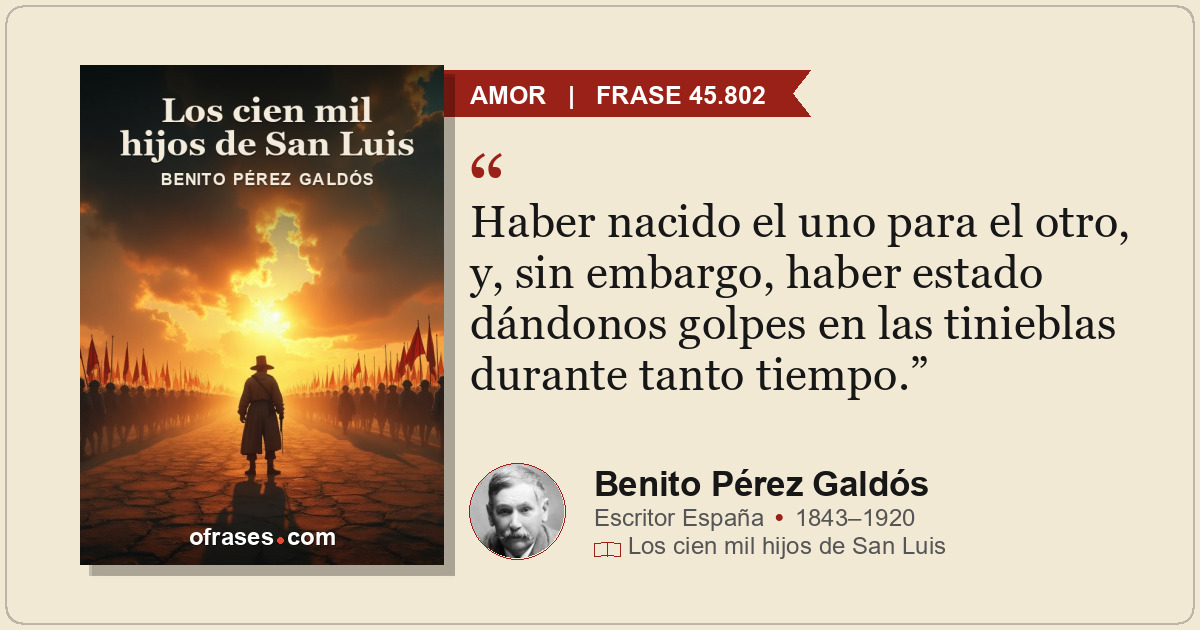 Haber nacido el uno para el otro, y, sin embargo, haber estado dándonos golpes e...
