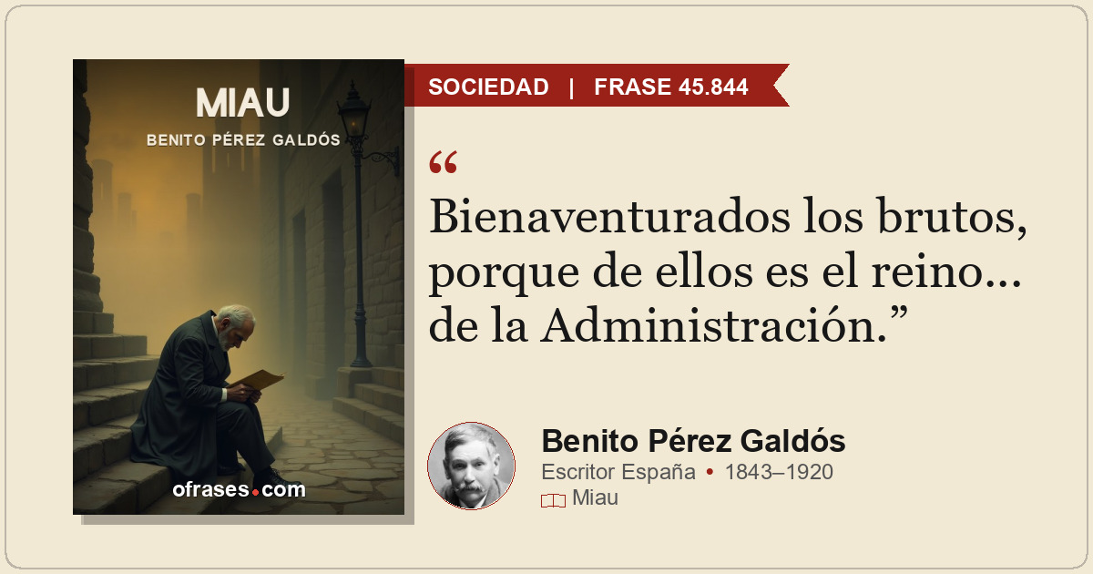 Bienaventurados los brutos, porque de ellos es el reino... de la Administración.