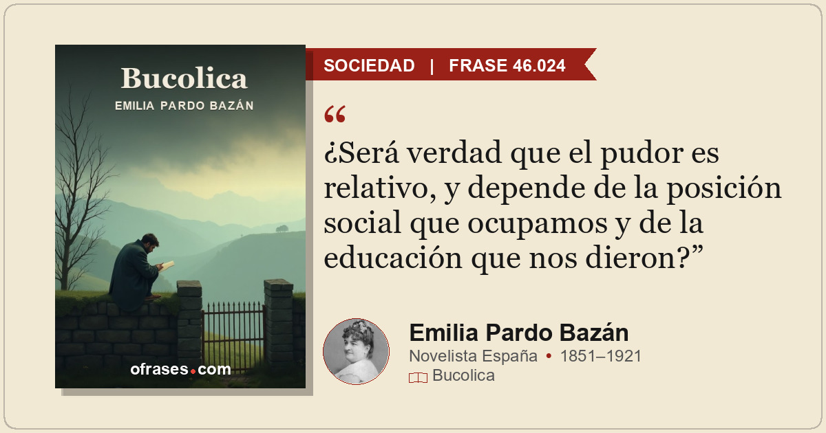 ¿Será verdad que el pudor es relativo, y depende de la posición social que ocupa...