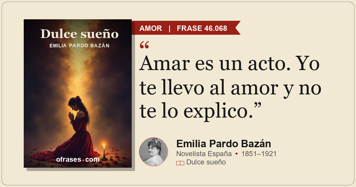 Amar es un acto. Yo te llevo al amor y no te lo explico.