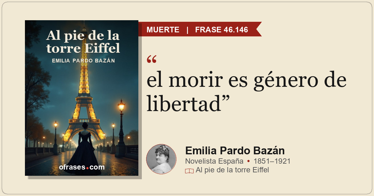 el morir es género de libertad