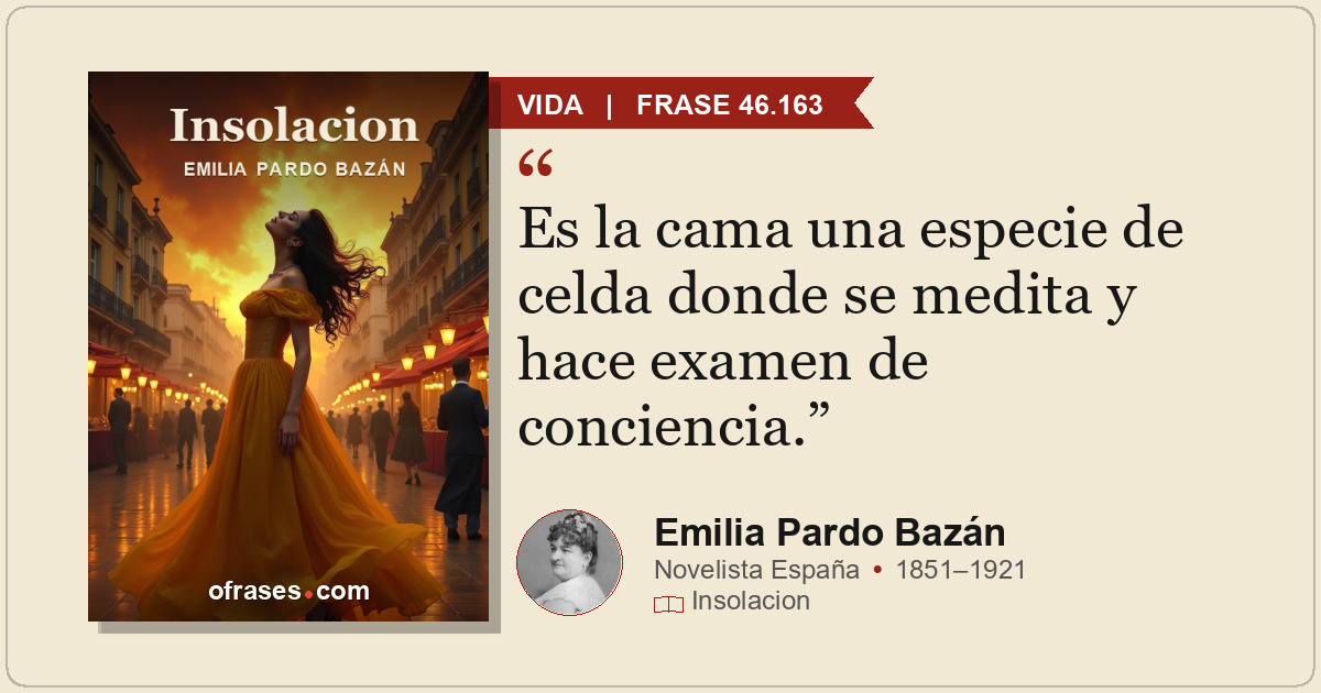 Es la cama una especie de celda donde se medita y hace examen de conciencia.