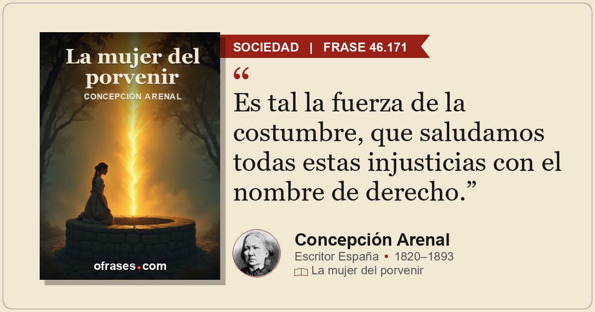 Es tal la fuerza de la costumbre, que saludamos todas estas injusticias con el n...