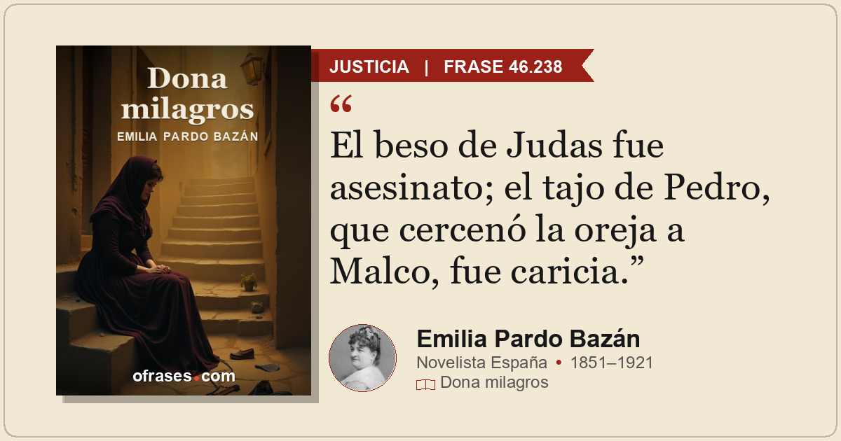 El beso de Judas fue asesinato; el tajo de Pedro, que cercenó la oreja a Malco,...