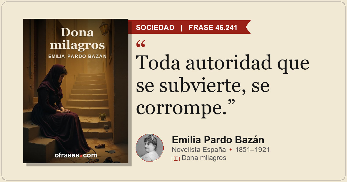 Toda autoridad que se subvierte, se corrompe.