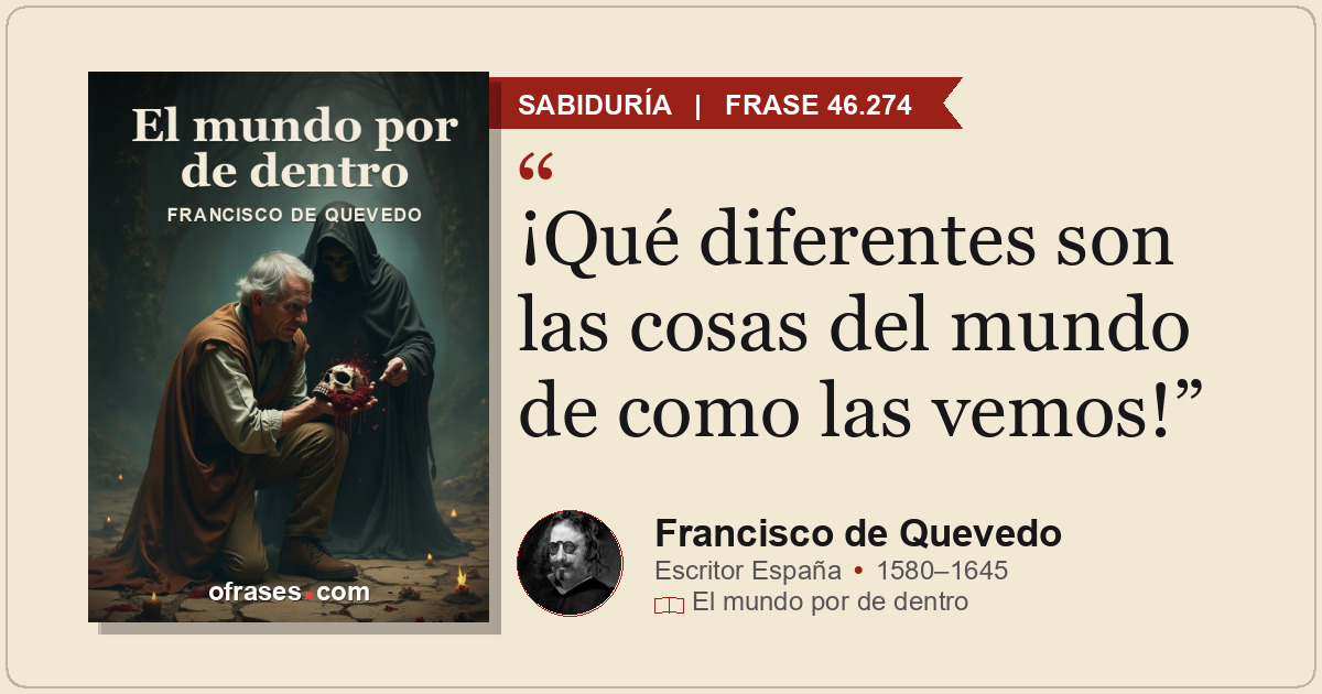 ¡Qué diferentes son las cosas del mundo de como las vemos!